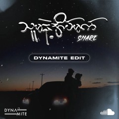 Snare - Thu Ma Nat Eainmat ( Dynamite Edit )