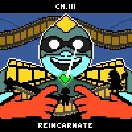 DELTARUNE (Ch. 3) - REINCARNATE