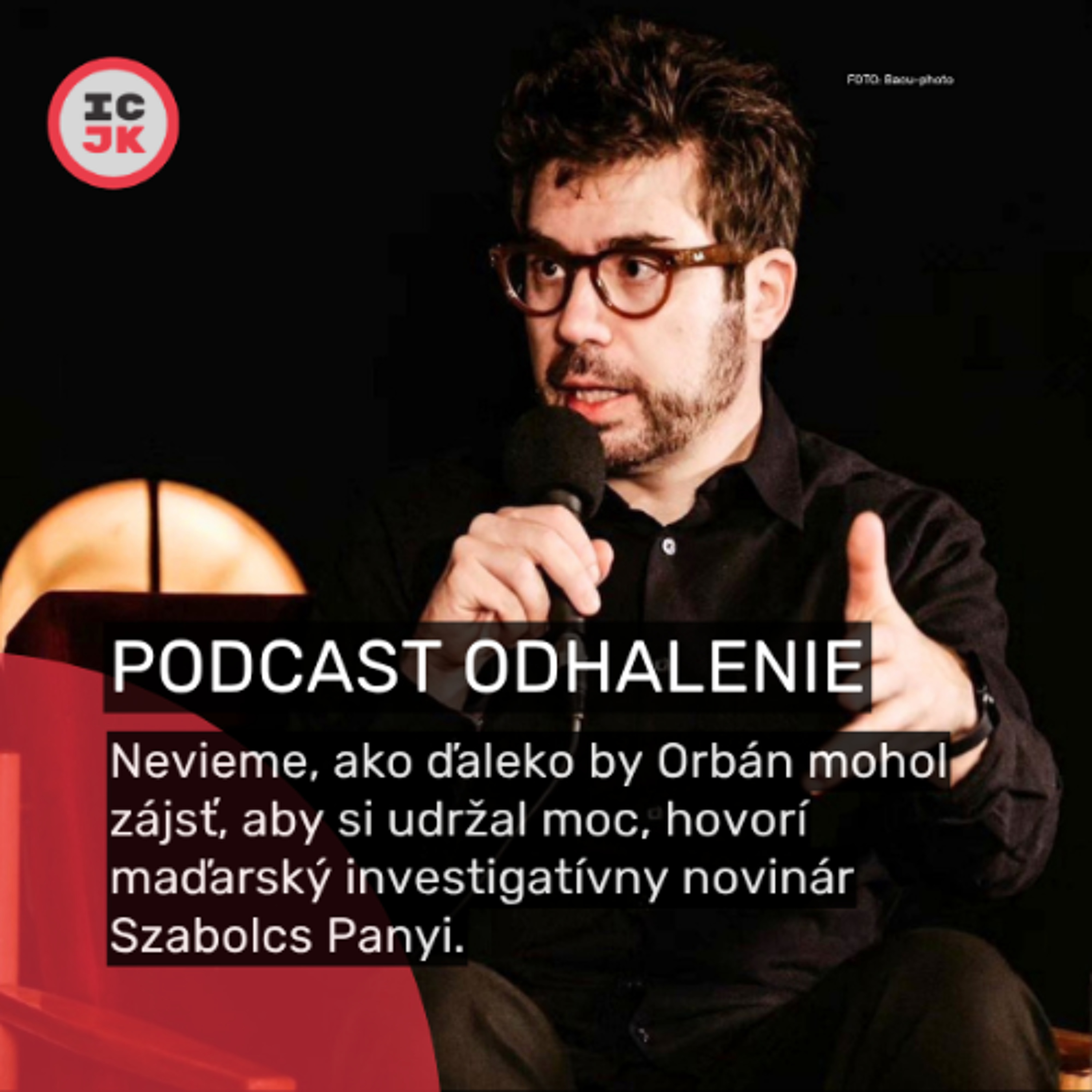 Investigatívny novinár Szabolcs Panyi: Nevieme, ako ďaleko by Orbán mohol zájsť, aby si udržal moc