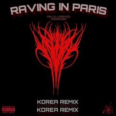Paolo Ferrara aka PØLI, Lorenzo Raganzini - Raving in Paris (ΚӨЯΣΛ unofficial remix)