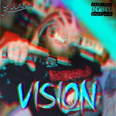 vision (prod. Melofeels x 1080Pale)