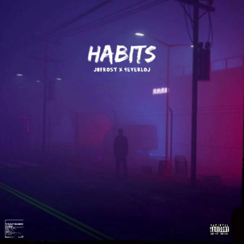 Habits (NicoTine) JBFrost X 4EverLoj