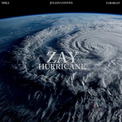 Zay - Hurricane (prod by Mika, Julian Convex, Fab Beat)