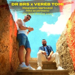 DR BRS X Veréb Tomi - Hozzám Tartozol (Nika Se Perimeno) (Joe Wild Bootleg 2024)