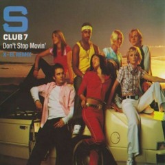 S Club 7 Don't Stop Movin - X-EL (Remix)