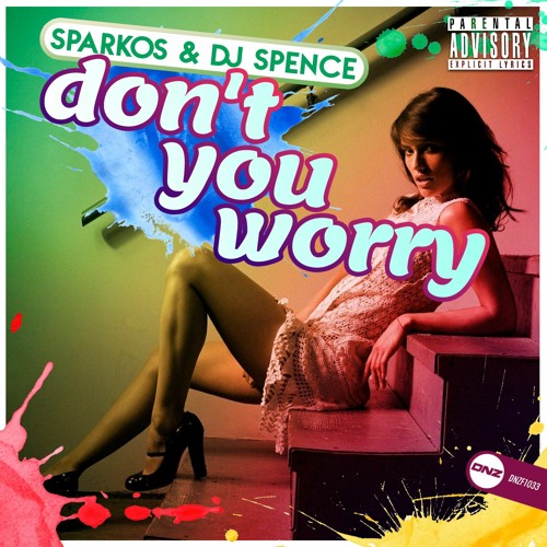 Sparkos & Dj Spence - Don't you worry
