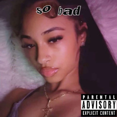 so bad