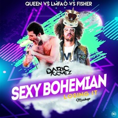 Queen vs LMFAO vs Fisher - Sexy Bohemian Losing It (Dario Gomez Dj Mashup)