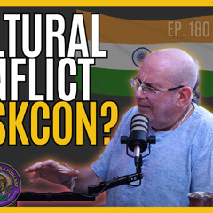 Traditional vs. Modern ISKCON: Basu Ghosh Das Weighs In | Ep. 180
