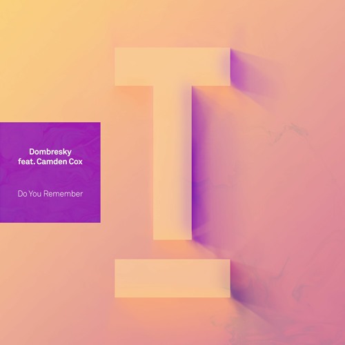 Dombresky (feat. Camden Cox) - Do You Remember (Extended Mix)