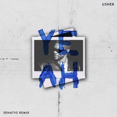 Usher - Yeah! (SENATVS Remix) *Supported by LEVI, Stryv, Aaron Sevilla* [Filtered for Soundcloud]