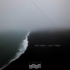 am.tape - Low Tides [APNEA81] (preview)