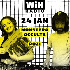 Monstera Occulta : Friday Dj set @ WIH Radio ?! 24.01.2025