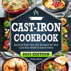 Get EBOOK EPUB KINDLE PDF Cast Iron Cookbook: Quick & Easy One-Pan Recipes for Your Cast Iron Skille