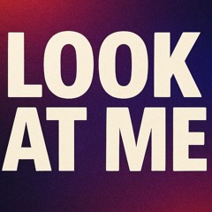 Look At Me