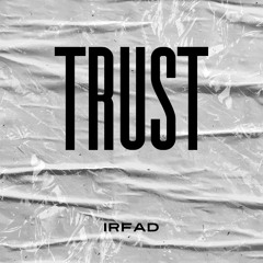 Irfad - Trust