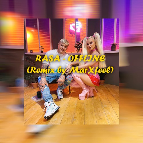 RASA - OFFLINE (remix By MarXfeel)