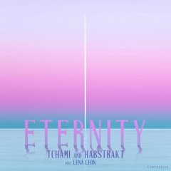 Tchami & Habstrakt - Eternity (feat. Lena Leon)