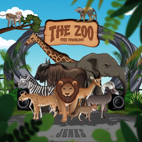 JENKS- THE ZOO [10K FREE DOWNLOAD]