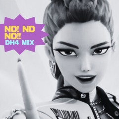 NO! NONO!!_DH4 MIX