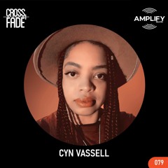 Cross Fade Radio: Vol.079 Cyn Vassell (Costa Rica)