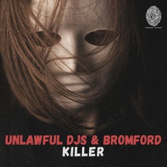 Unlawful DJs & Bromford - Killer