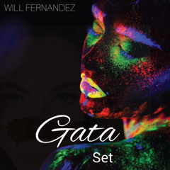 WILL FERNANDEZ - GATA SET [FOR MY BEAUTIFUL AND AMAZING FRIEND].