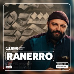 CLUB.RECORD Podcast #68 - Ranerro