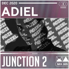 Junction 2 Mix Series 005 - Adiel