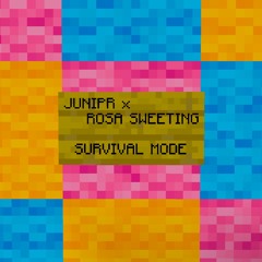 JUNIPR x Rosa Sweeting - Survival Mode // FREE DOWNLOAD