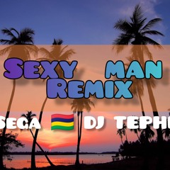 DJ TEPHEN - Sexy man remix (Sega) 2023