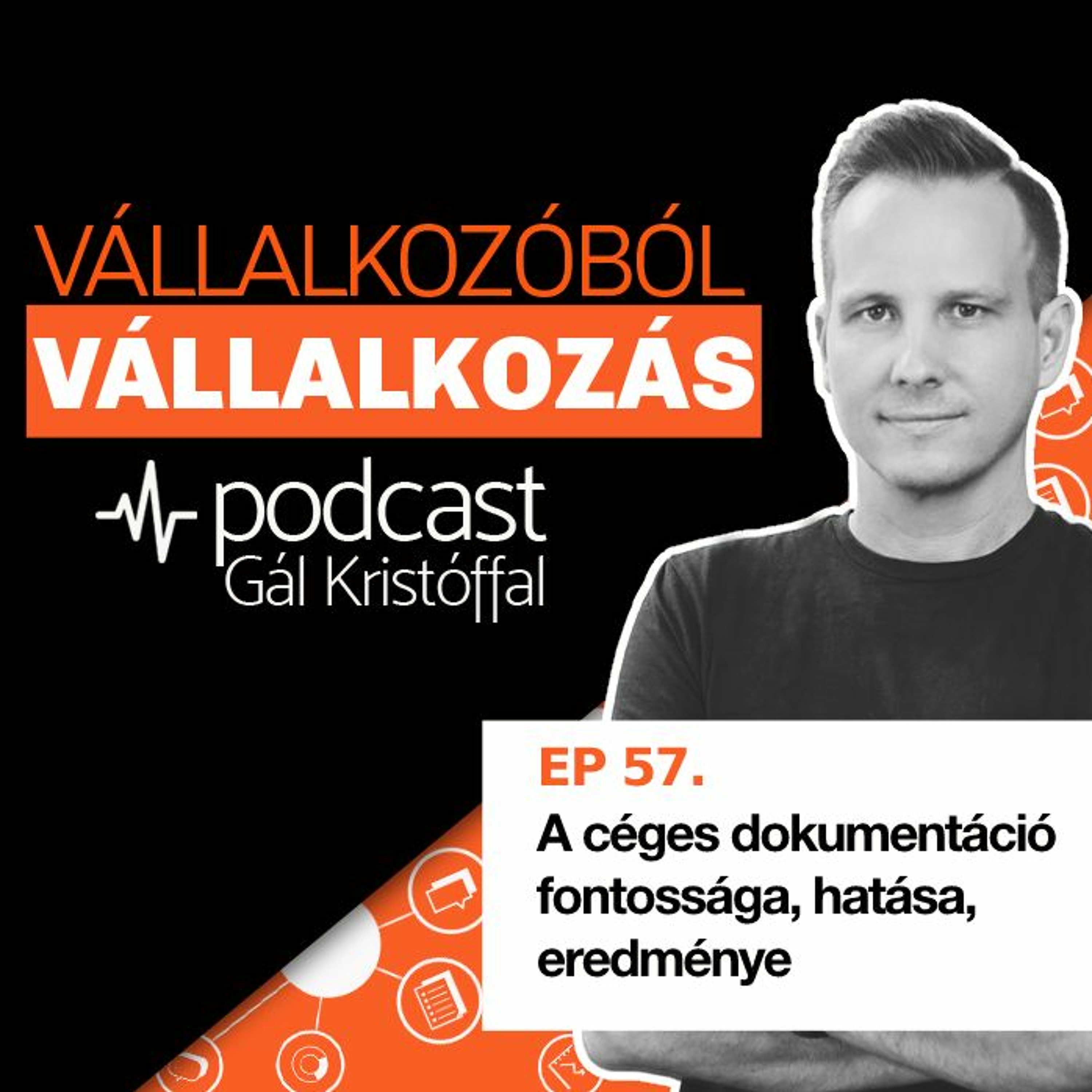 57. A céges dokumentáció fontossága, hatása, eredménye