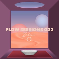 Flow Sessions 022 - Bloem
