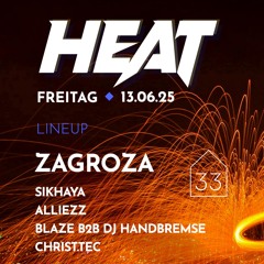 Haus 33 - HEAT x Zagroza | Blaze b2b DJ Handbremse