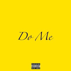 Do Me (feat. Sanegang Zell)
