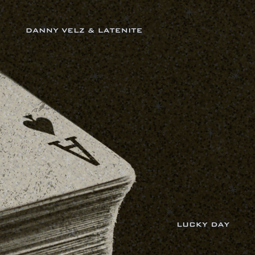 Danny Velz & LateNite - Lucky Day (El Día De Mi Suerte Willie Colón & Héctor Lavoe Bootleg)