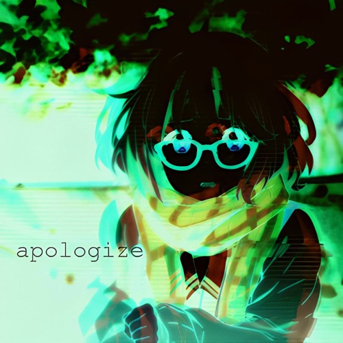 ★apologize★ w/ camertin (prod. benji the machine) [nitecore mix]