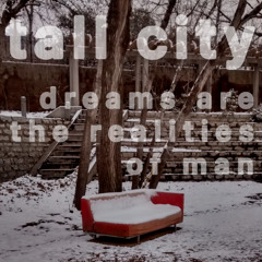 Dreams are the realities of man