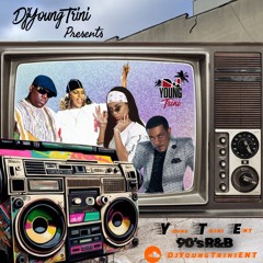 YTE 90'S  R&B (CLEAN) @DJYoung_Trini
