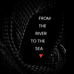 From The River To The Sea
