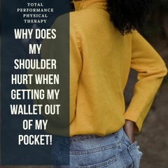 Why Does My Shoulder Hurt When I Get My Wallet Out Of My Back Pocket