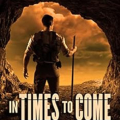 READ PDF 📋 In Times To Come - Displaced by Scott B. Williams [EPUB KINDLE PDF EBOOK]