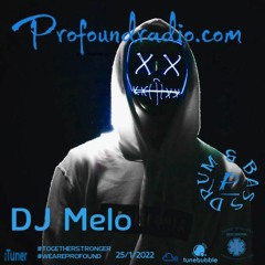 Profound Radio Mix - DJ Melo (D&B) 1 - 25 - 22