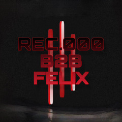 REC.000 B2B FELIX//001 - Bochka/ 4 decks