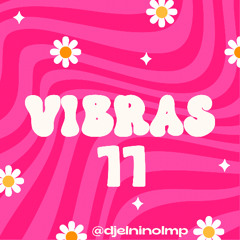 DJ El Niño Presenta Vibras 11 (Touching The Sky, Punteria, Igual Que Un Angel, Otro Despecho, Tres)