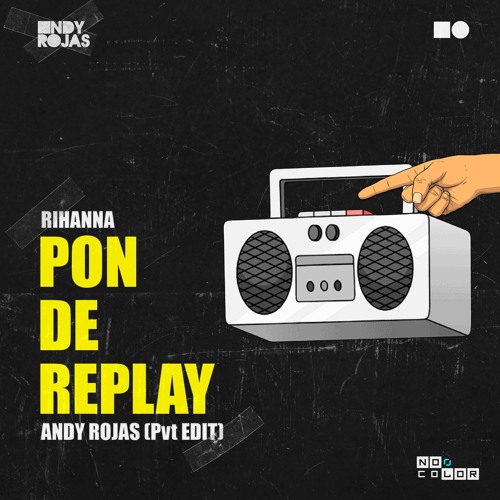 Stream Rihanna - Pon De Replay (Andy Rojas Pvt Edit) FREE DOWNLOAD!!! by  Andy Rojas | Listen online for free on SoundCloud