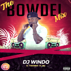 Deejay Windo - The Bowdel Mix 1 -  W.M.W 2025