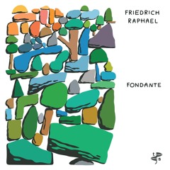 Friedrich Raphael - Fondante feat. Robert PM