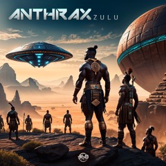 Anthrax - Zulu (Original Mix)