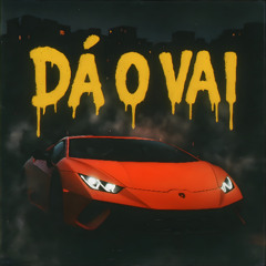 DÁ O VAI